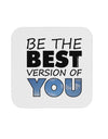 Be The Best Version Of You Coaster by TooLoud-Coasters-TooLoud-1-Davson Sales