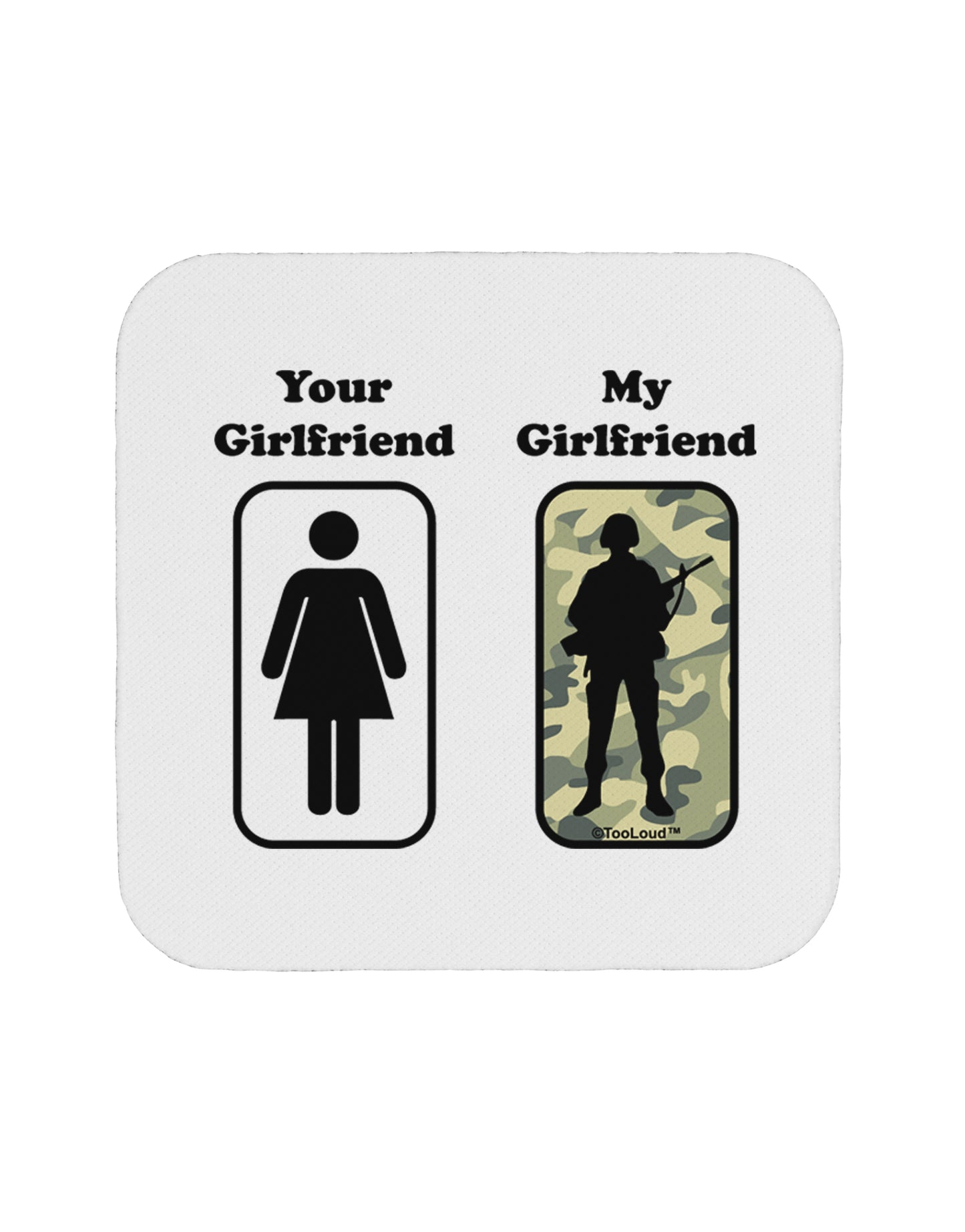 Your Girlfriend My Girlfriend Military Coaster by TooLoud-Coasters-TooLoud-1-Davson Sales