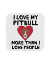 Love Pitbull More Than People Coaster by TooLoud-Coasters-TooLoud-1-Davson Sales