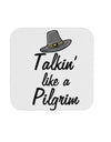 TooLoud Talkin Like a Pilgrim Coaster-Coasters-TooLoud-1 Piece-Davson Sales