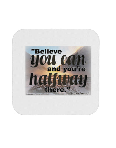 Believe You Can T Roosevelt Coaster by TooLoud-Coasters-TooLoud-1-Davson Sales