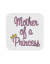 Mother of a Princess - Matching Mom and Daughter Design Coaster by TooLoud-Coasters-TooLoud-White-Davson Sales