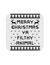 Merry Christmas Ya Filthy Animal Christmas Sweater Coaster-Coasters-TooLoud-White-Davson Sales