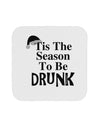 Season To Be Drunk BnW Coaster-Coasters-TooLoud-1-Davson Sales