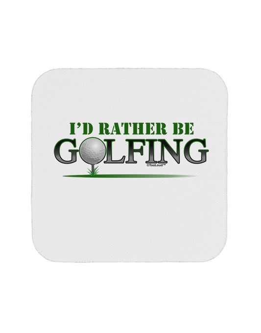 I'd Rather Be Golfing Coaster-Coasters-TooLoud-1-Davson Sales