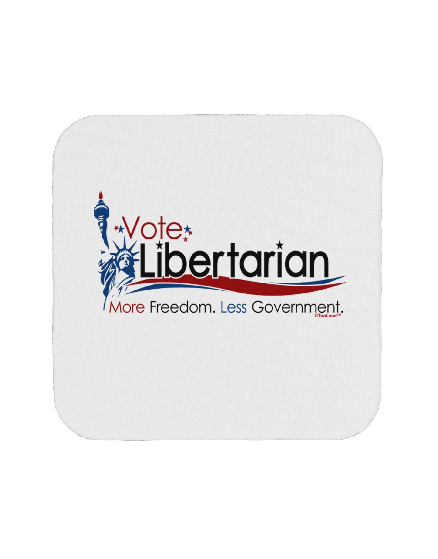 Libertarian Slogan Coaster-Coasters-TooLoud-1-Davson Sales
