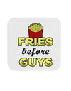 Fries Before Guys Coaster by TooLoud-Coasters-TooLoud-1-Davson Sales