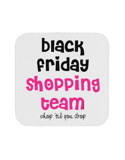 Black Friday Shopping Team - Shop Til You Drop Coaster-Coasters-TooLoud-White-Davson Sales