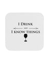 I Drink and I Know Things funny Coaster by TooLoud-Coasters-TooLoud-1-Davson Sales