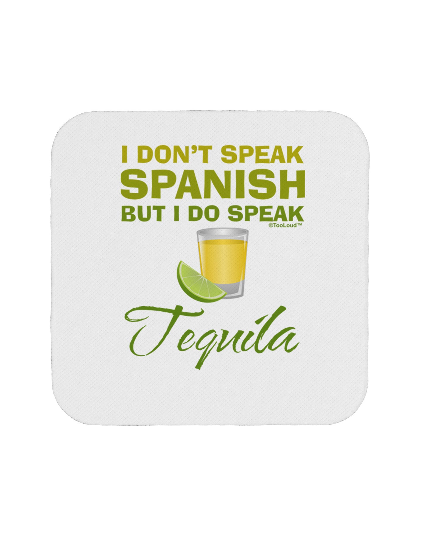 I Do Speak Tequila Coaster-Coasters-TooLoud-1-Davson Sales
