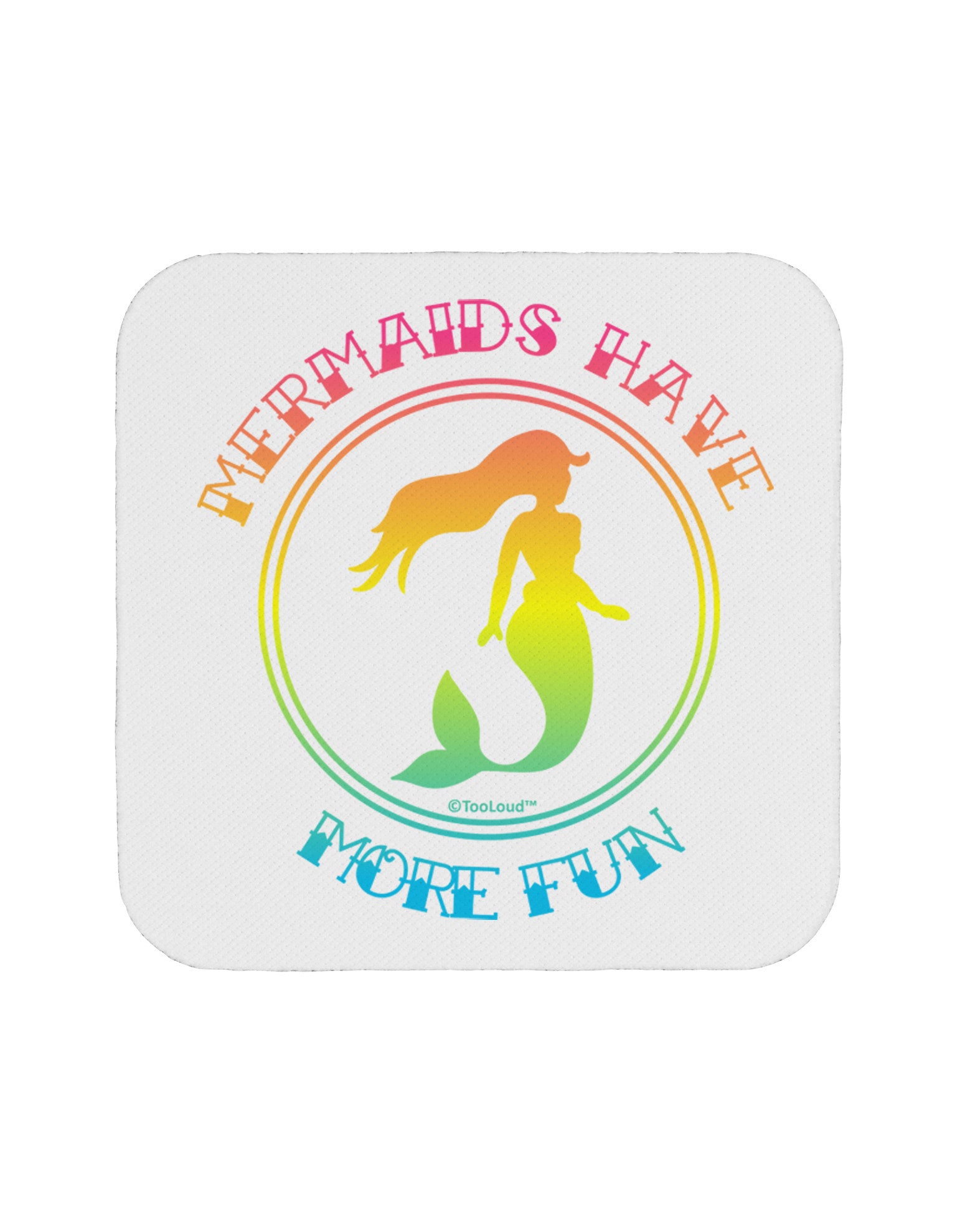 Mermaids Have More Fun - Beachy Colors Coaster-Coasters-TooLoud-White-Davson Sales
