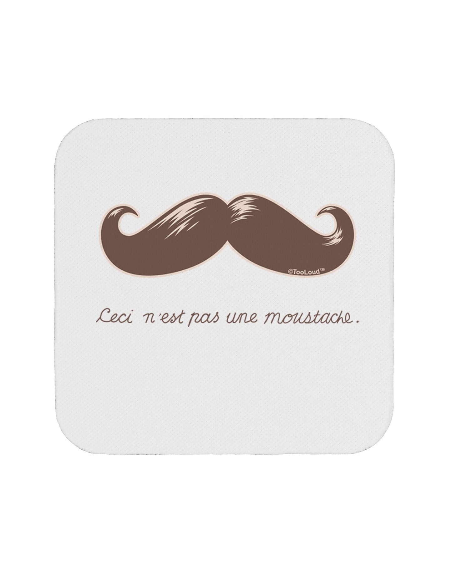 Ceci n'est pas une moustache Coaster-Coasters-TooLoud-White-Davson Sales