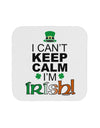 I Can't Keep Calm I'm Irish Coaster-Coasters-TooLoud-1-Davson Sales