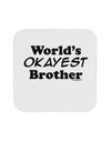 World's Okayest Brother Text Coaster by TooLoud-Coasters-TooLoud-White-Davson Sales