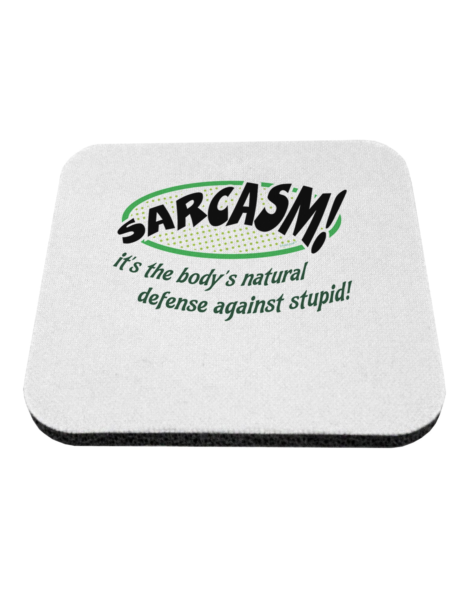 Sarcasm Natural Defense Against Stupid Coaster-Coasters-TooLoud-White-Davson Sales