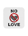 No Love Symbol with Text Coaster-Coasters-TooLoud-1-Davson Sales