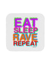 Eat Sleep Rave Repeat Color Coaster by TooLoud-Coasters-TooLoud-White-Davson Sales