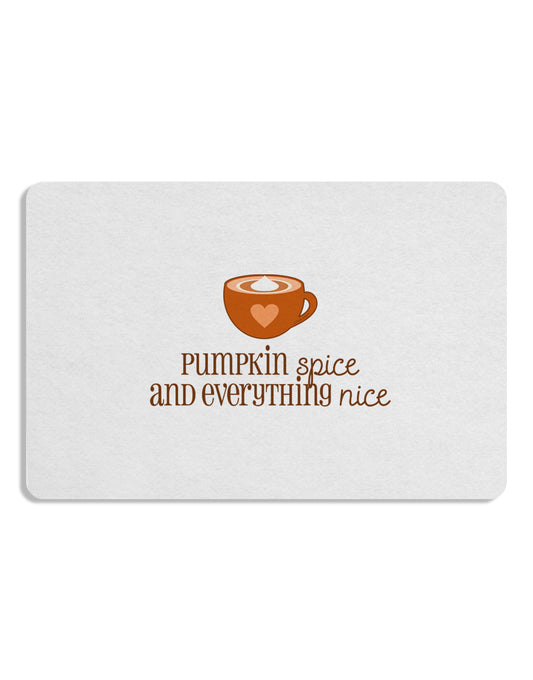 Pumpkin Spice and Everything Nice 12 x 18 Placemat Set of 4 Placemats-Placemat-TooLoud-White-Davson Sales