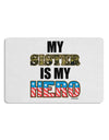 My Sister is My Hero - Armed Forces Placemat by TooLoud Set of 4 Placemats-Placemat-TooLoud-White-Davson Sales