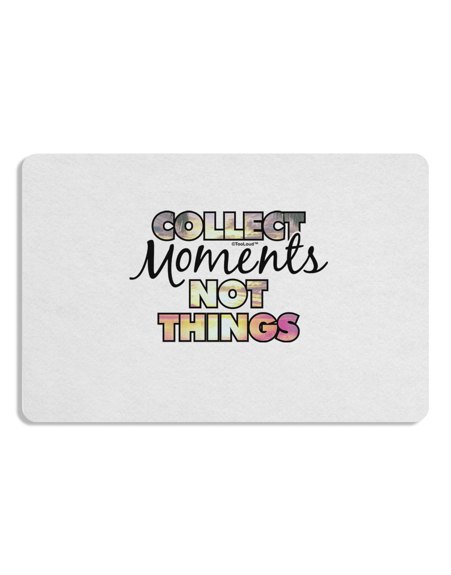 Collect Moments Not Things Placemat Set of 4 Placemats-Placemat-TooLoud-White-Davson Sales