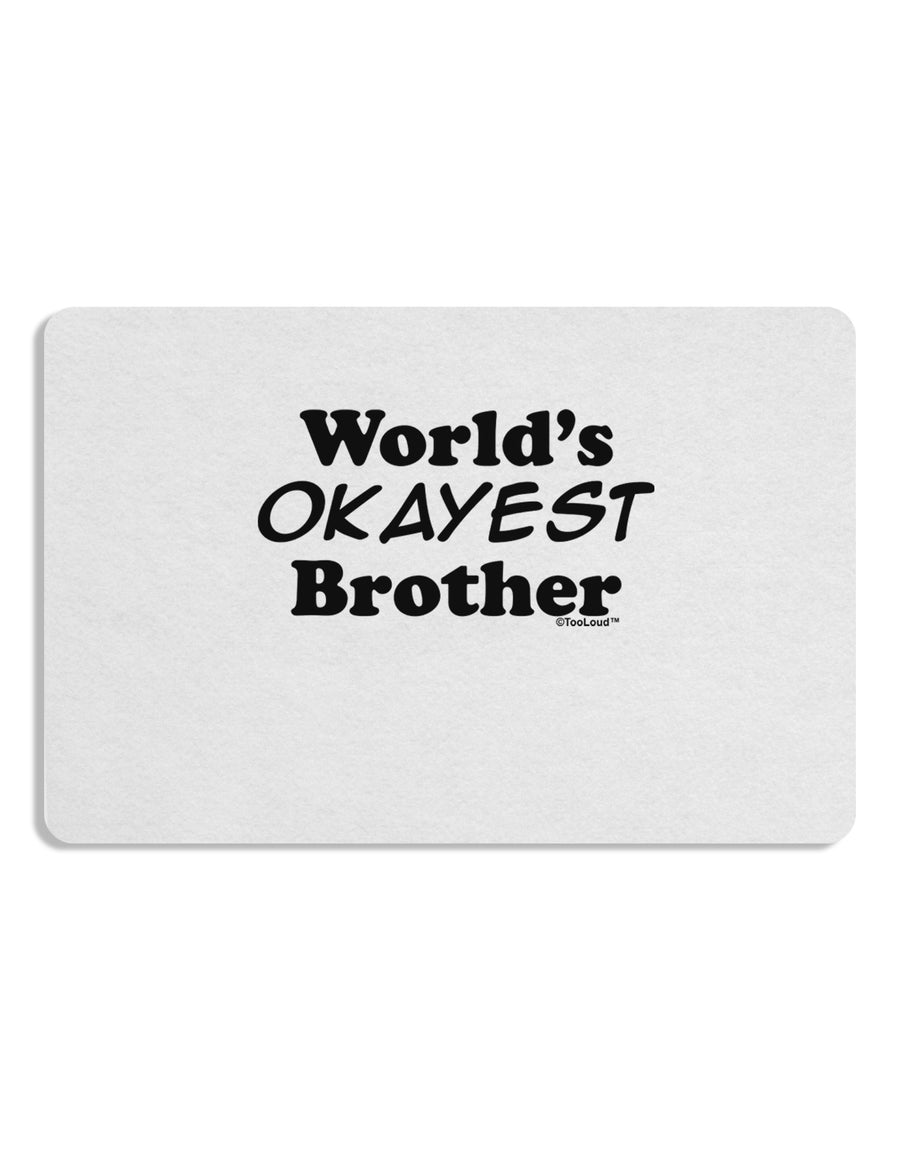 World's Okayest Brother Text Placemat by TooLoud Set of 4 Placemats-Placemat-TooLoud-White-Davson Sales