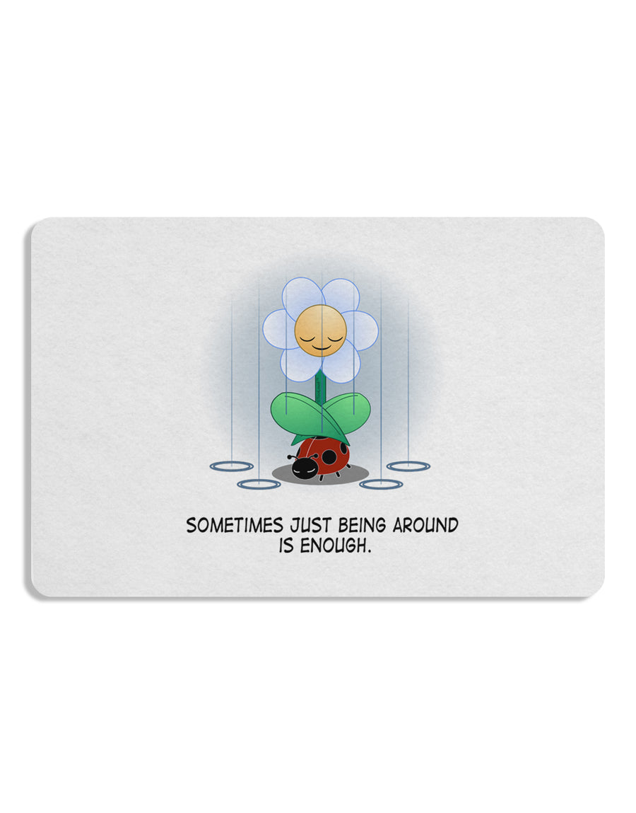 Just Being Around - Inspirational Words 12 x 18 Placemat by TooLoud Set of 4 Placemats-Placemat-TooLoud-White-Davson Sales