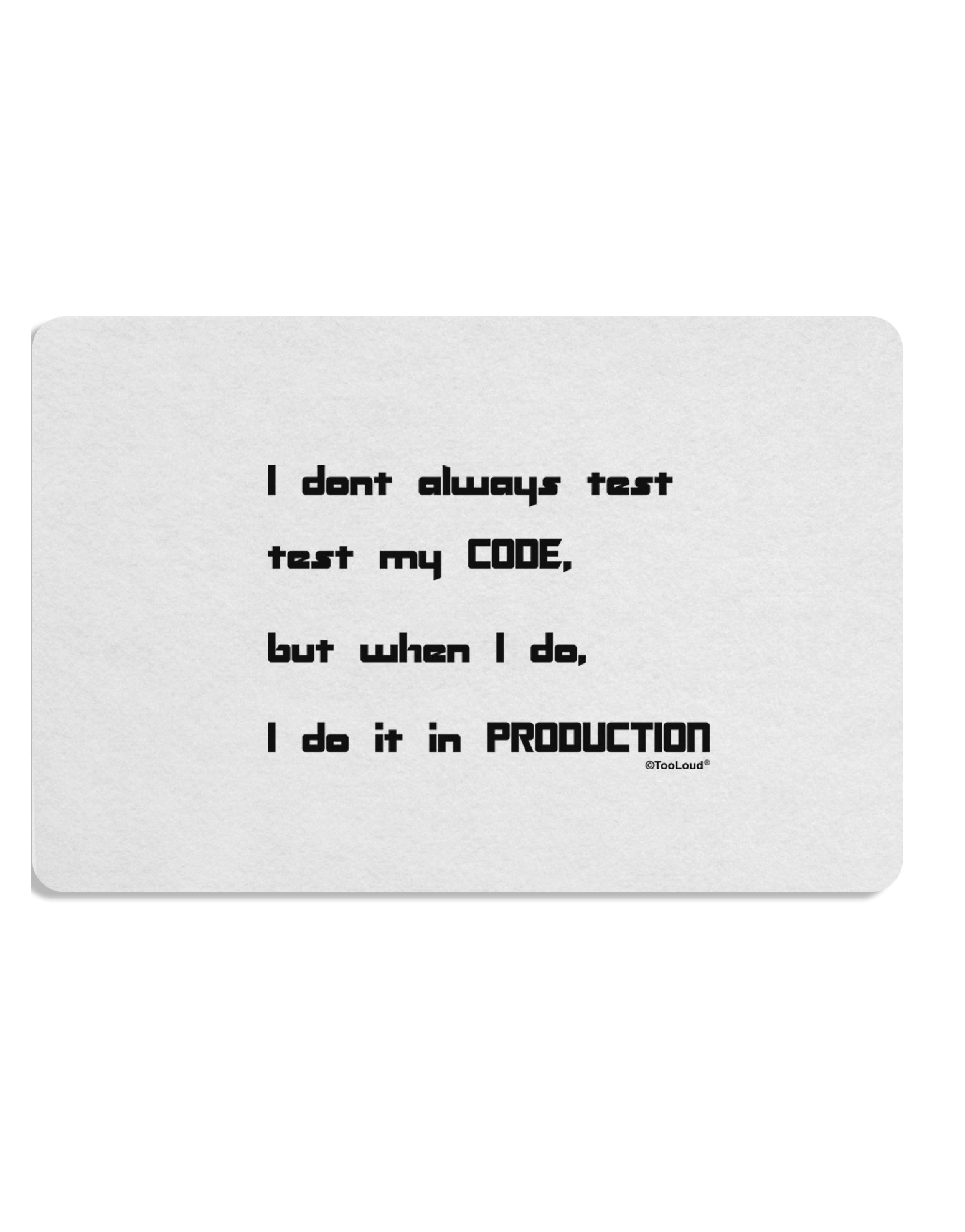 I Don't Always Test My Code Funny Quote Placemat by TooLoud Set of 4 Placemats-Placemat-TooLoud-White-Davson Sales