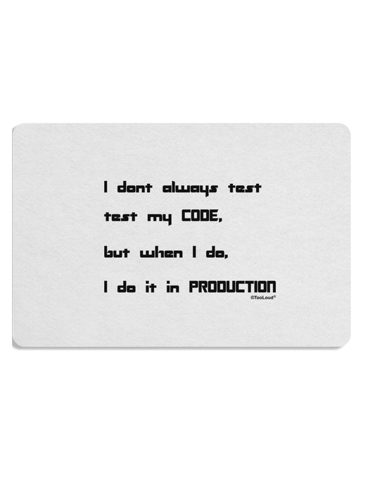 I Don't Always Test My Code Funny Quote Placemat by TooLoud Set of 4 Placemats-Placemat-TooLoud-White-Davson Sales