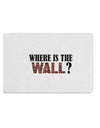 Where Is The Wall Placemat by TooLoud Set of 4 Placemats-Placemat-TooLoud-White-Davson Sales