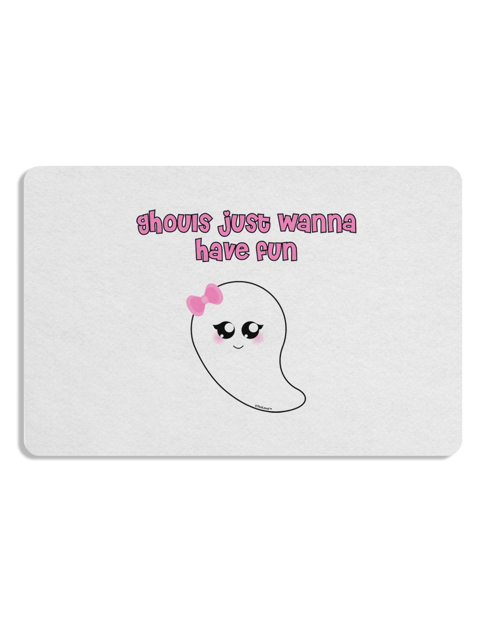 Ghouls Just Wanna Have Fun Cute Ghost - Halloween 12 x 18 Placemat Set of 4 Placemats-Placemat-TooLoud-White-Davson Sales