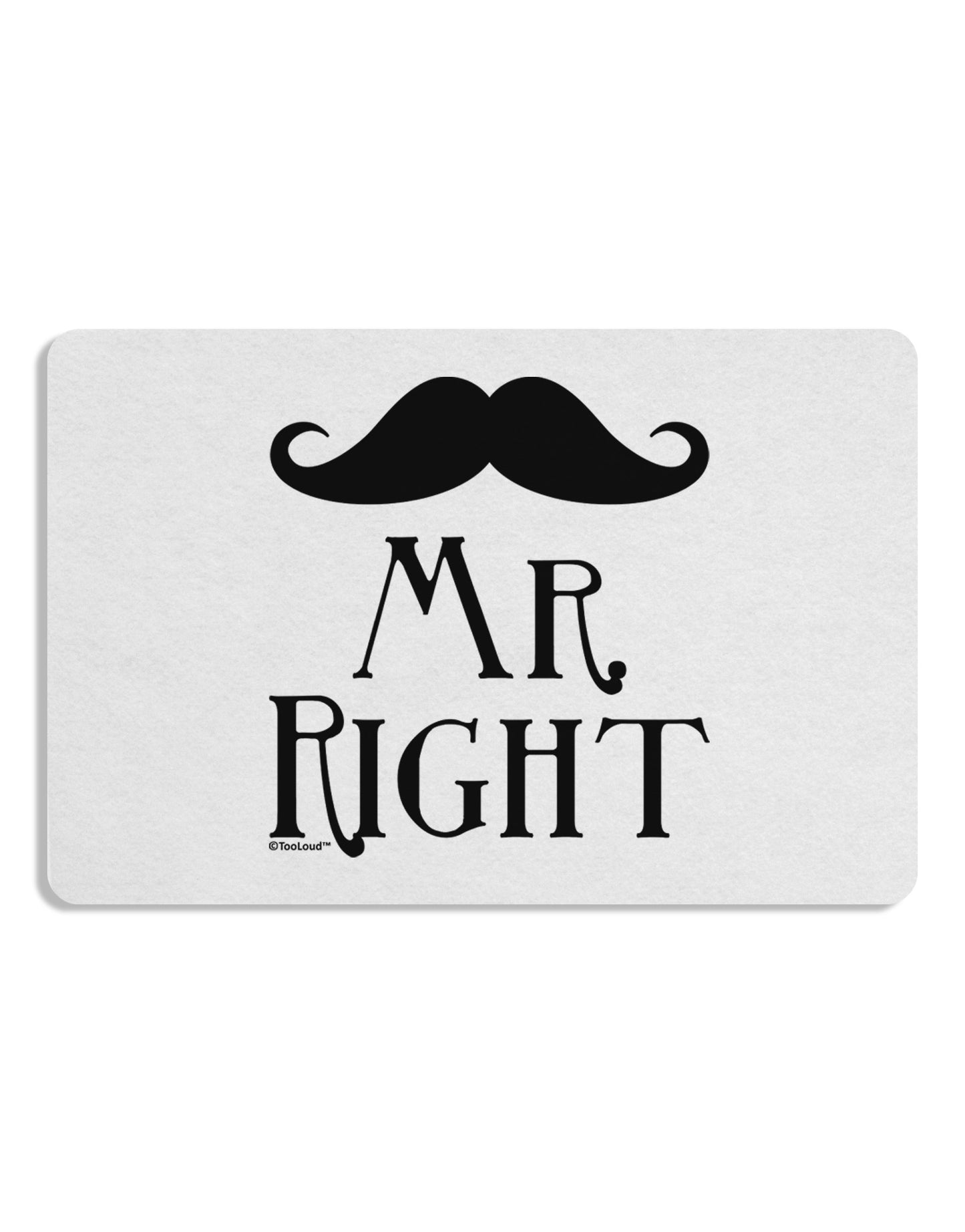 Mr Right Placemat SINGLE Place mat-Placemat-TooLoud-White-Davson Sales
