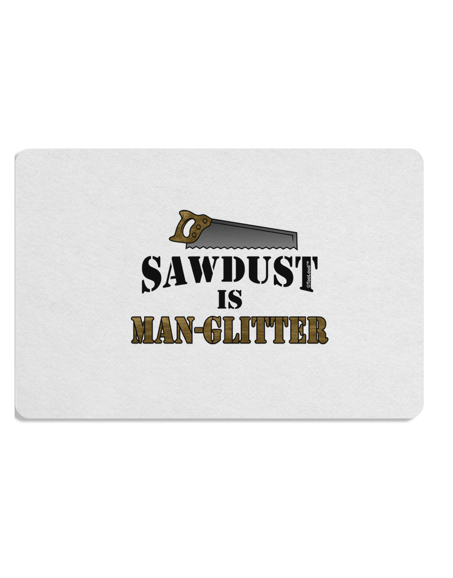 Sawdust is Man Glitter Placemat by TooLoud Set of 4 Placemats-Placemat-TooLoud-White-Davson Sales