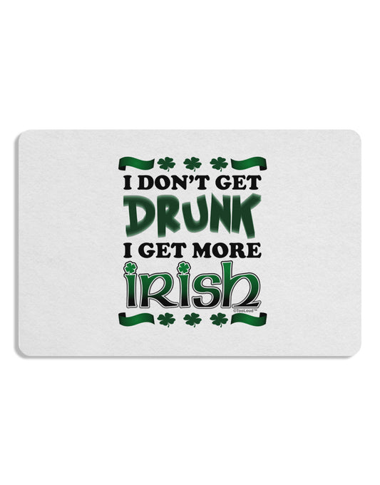 I Don't Get Drunk - Irish Placemat Set of 4 Placemats-Placemat-TooLoud-White-Davson Sales