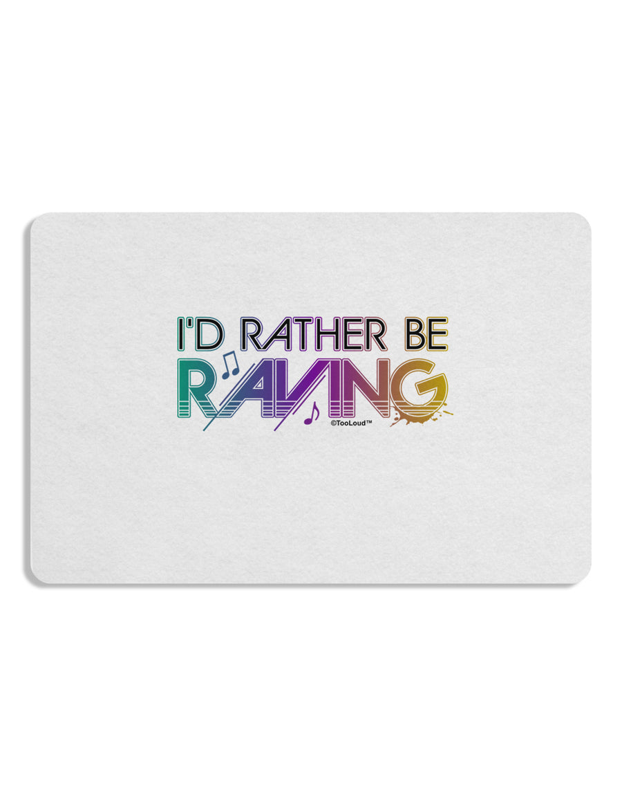 I'd Rather Be Raving Placemat Set of 4 Placemats-Placemat-TooLoud-White-Davson Sales