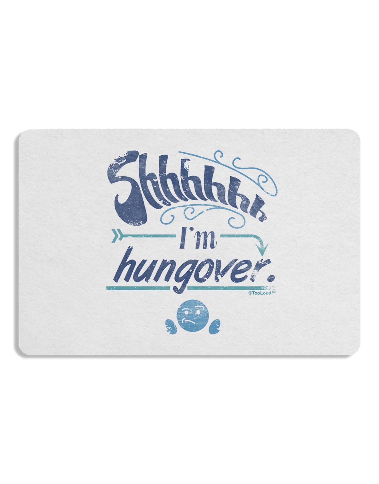 Shhh Im Hungover Funny Placemat by TooLoud Set of 4 Placemats-Placemat-TooLoud-White-Davson Sales
