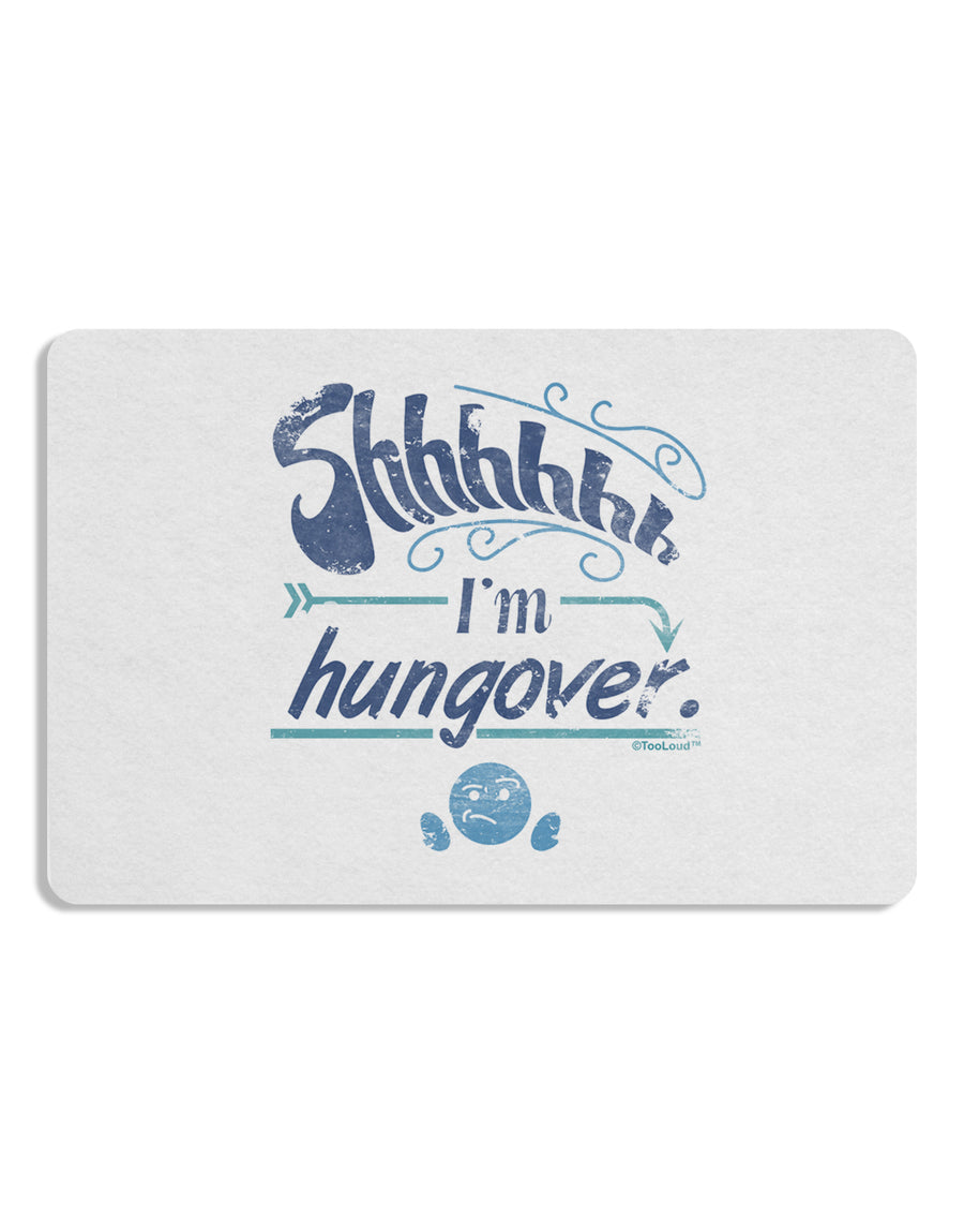 Shhh Im Hungover Funny Placemat by TooLoud Set of 4 Placemats-Placemat-TooLoud-White-Davson Sales