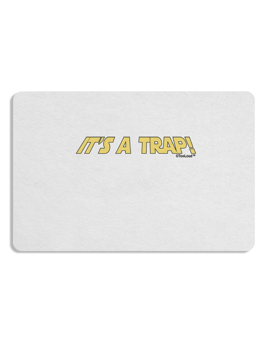 It is a Trap Placemat Set of 4 Placemats-Placemat-TooLoud-White-Davson Sales