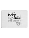 Love Isn't Love Until You Give It Away Placemat Set of 4 Placemats-Placemat-TooLoud-White-Davson Sales