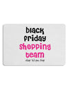 Black Friday Shopping Team - Shop Til You Drop 12 x 18 Placemat Set of 4 Placemats-Placemat-TooLoud-White-Davson Sales
