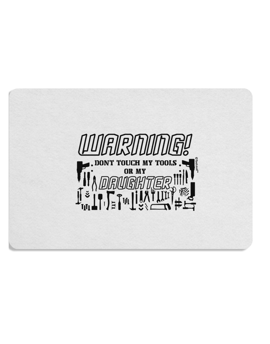 TooLoud Warning, do not touch my tools or my Daughter Placemat Set of 4 Placemats Multi-pack-Placemat-TooLoud-Davson Sales