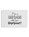 I'm a Mom - What's Your Superpower Placemat by TooLoud Set of 4 Placemats-Placemat-TooLoud-White-Davson Sales