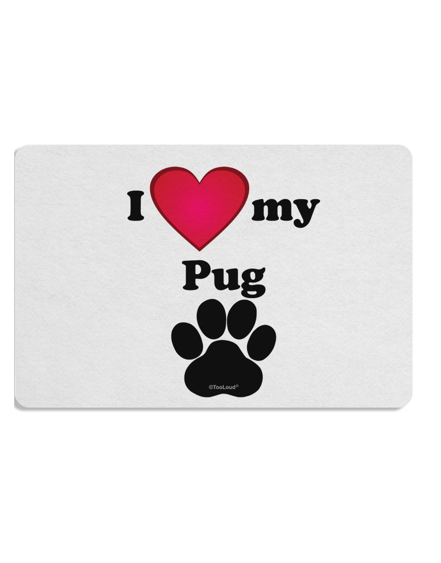 I Heart My Pug Placemat by TooLoud Set of 4 Placemats-Placemat-TooLoud-White-Davson Sales