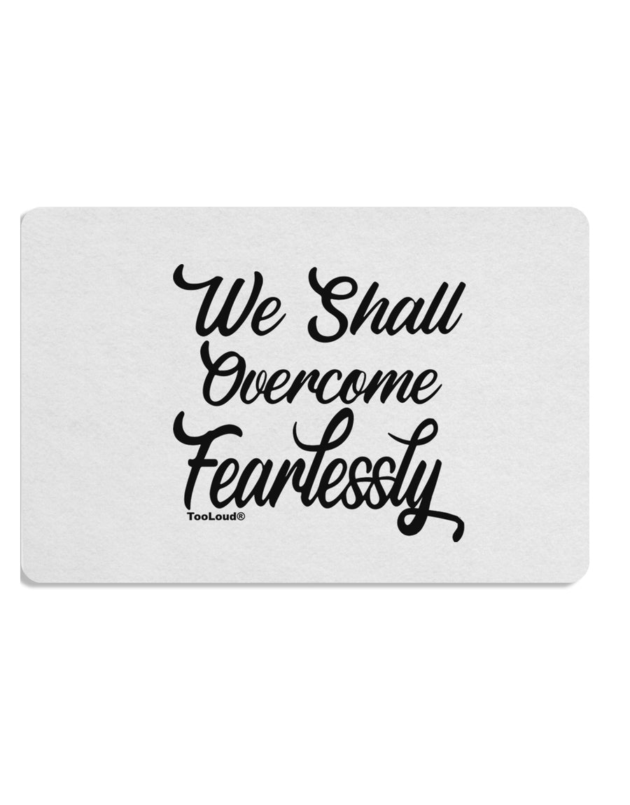 TooLoud We shall Overcome Fearlessly Placemat Set of 4 Placemats Multi