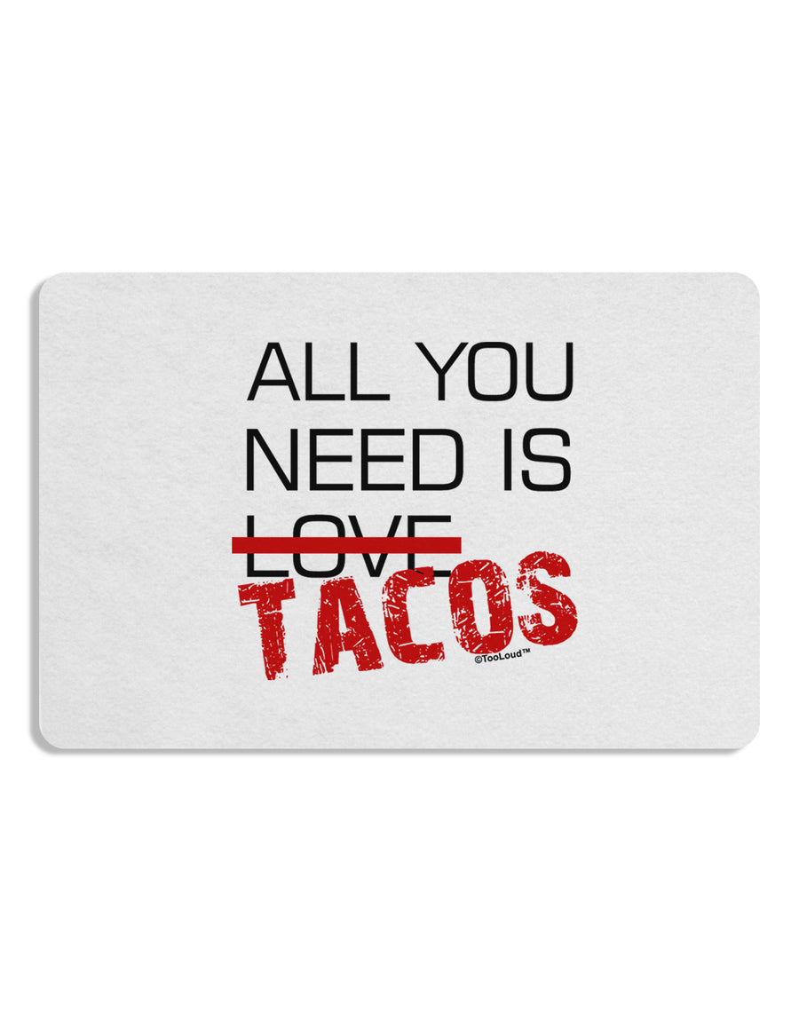 All You Need Is Tacos Placemat Set of 4 Placemats-Placemat-TooLoud-White-Davson Sales