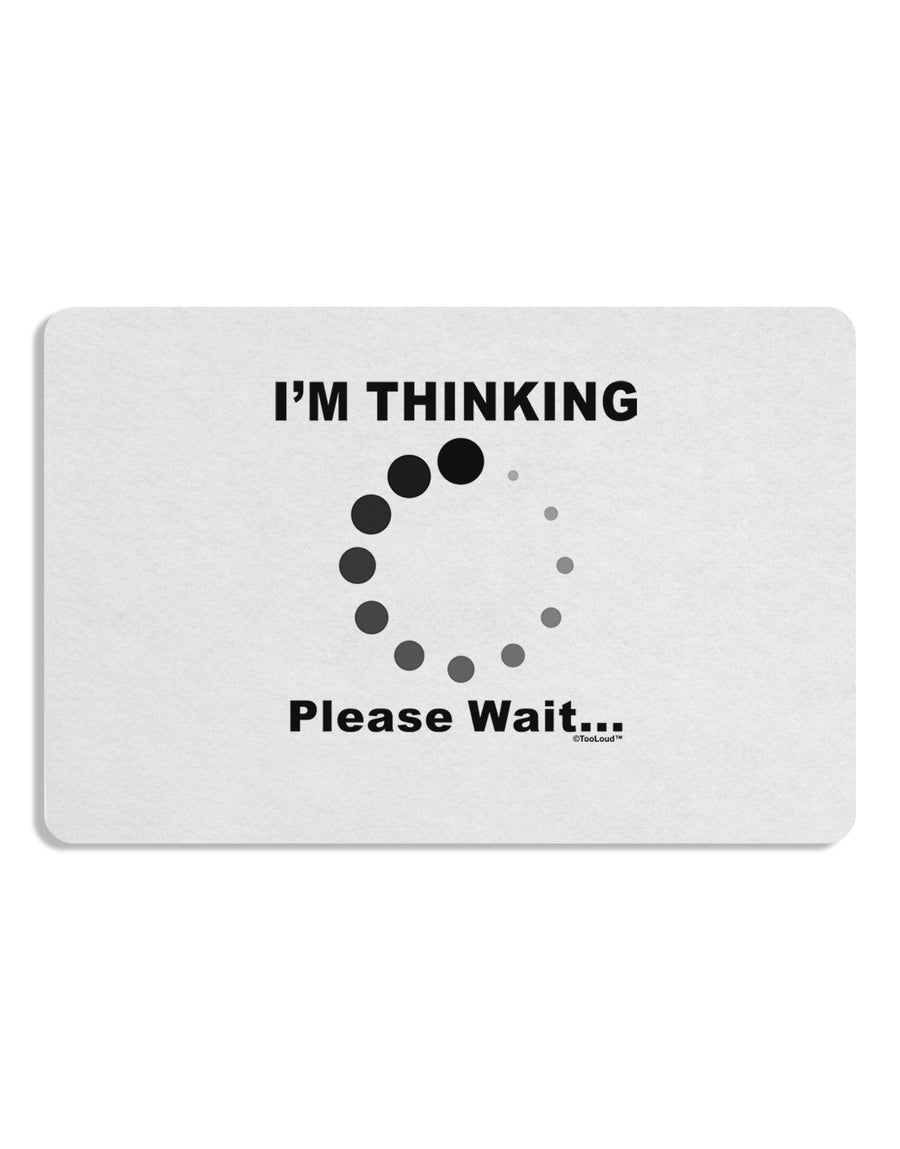 Thinking Please Wait Placemat Set of 4 Placemats-Placemat-TooLoud-White-Davson Sales