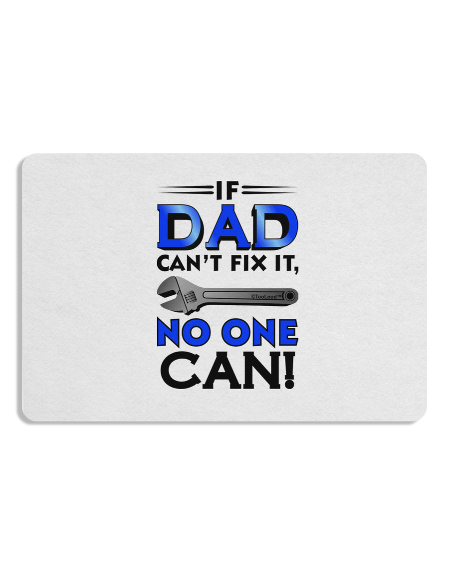 If Dad Can't Fix It Placemat Set of 4 Placemats-Placemat-TooLoud-White-Davson Sales