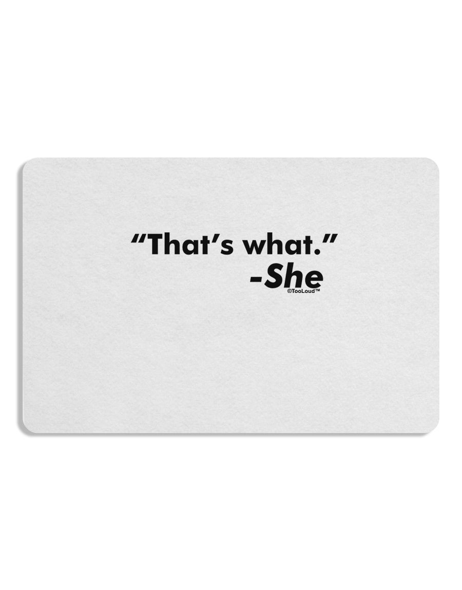 Thats What She Said Placemat by TooLoud Set of 4 Placemats-Placemat-TooLoud-White-Davson Sales