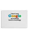 I Don't Need Google - Husband 12 x 18 Placemat Set of 4 Placemats-Placemat-TooLoud-White-Davson Sales