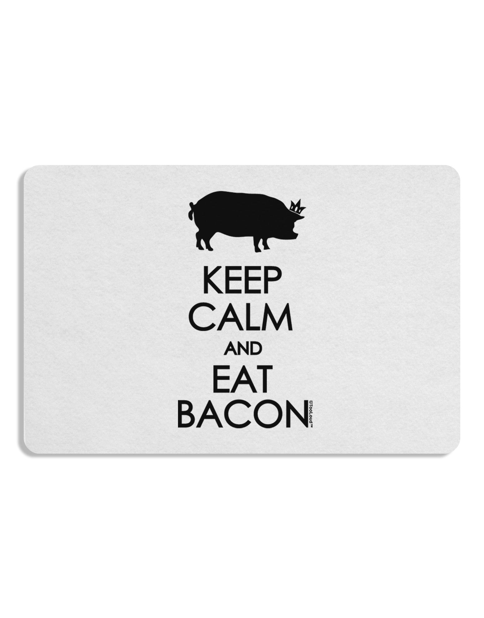 Keep Calm and Eat Bacon Placemat by TooLoud Set of 4 Placemats-Placemat-TooLoud-White-Davson Sales