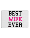 Best Wife Ever 12 x 18 Placemat Set of 4 Placemats-Placemat-TooLoud-White-Davson Sales